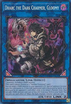 Dharc the Dark Charmer, Gloomy (V.6 - Collectors Rare)