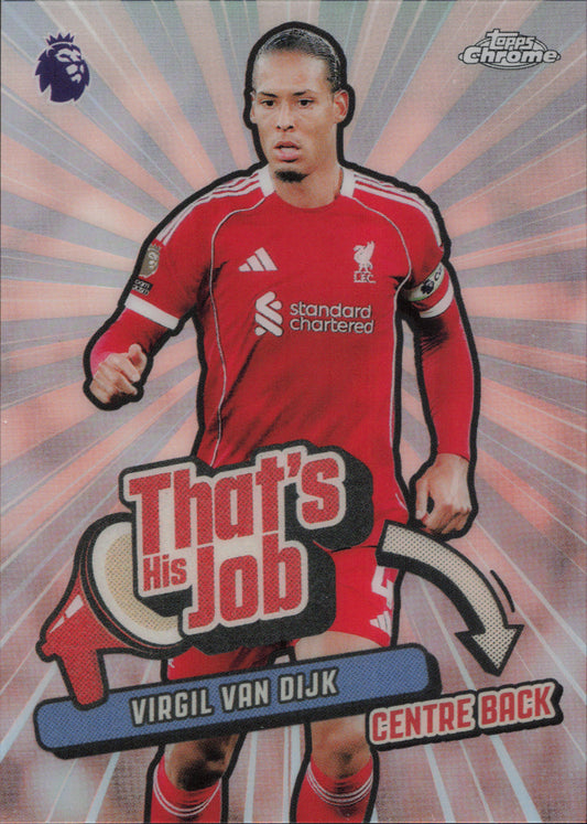 Virgil Van Dijk That's His Job Topps Chrome EPL
