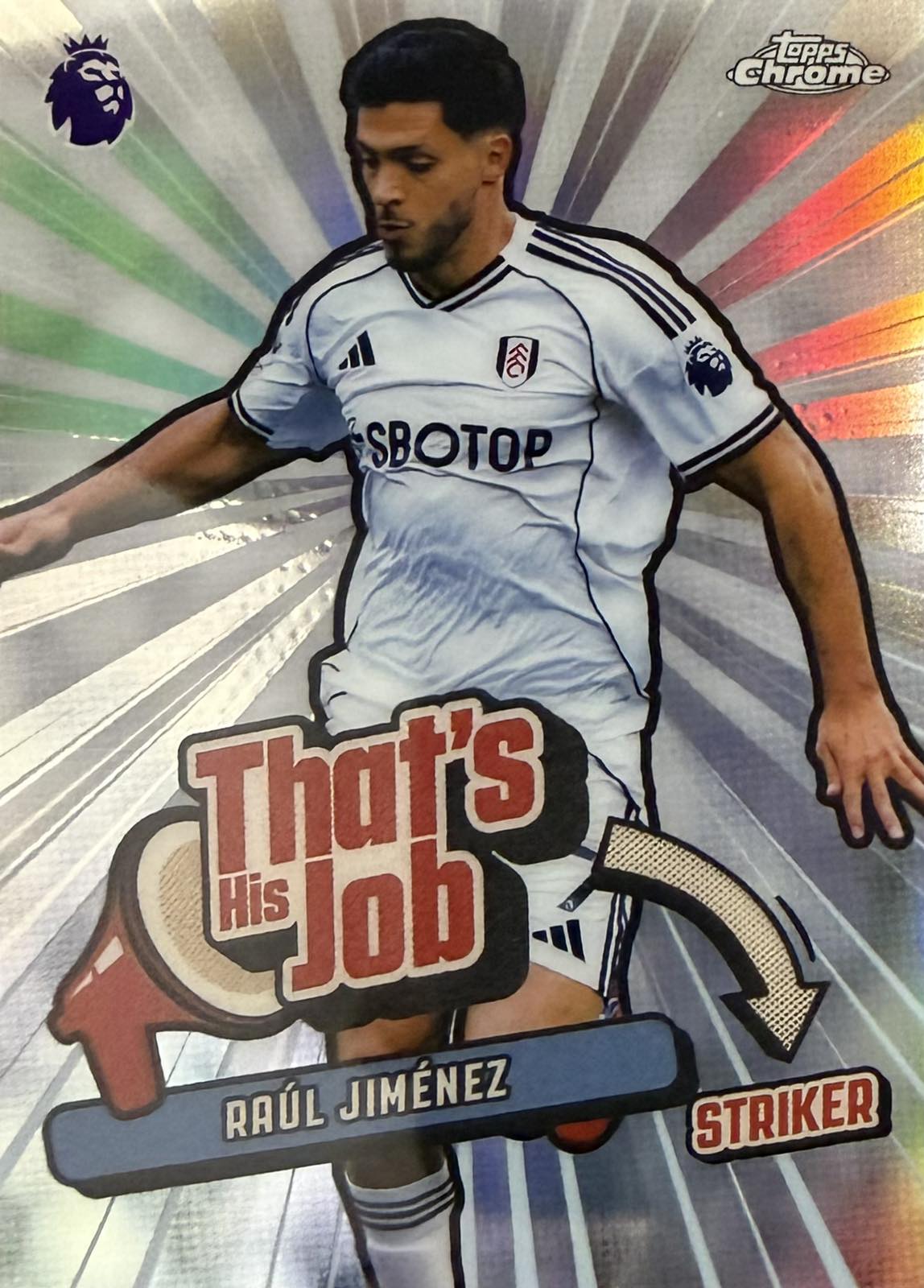 Raul Jimenez That's His Job Topps Chrome EPL